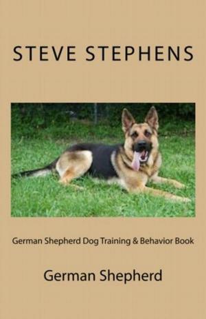 Cover of the book German Shepherd Dog Training & Behavior Book by Elizabeth Meadows