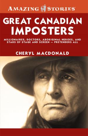Cover of the book Great Canadian Imposters by Maria Da Silva, Andrew Hind
