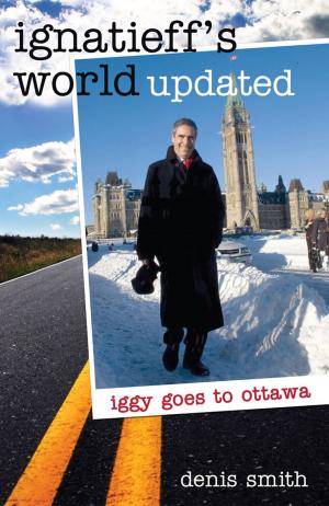 bigCover of the book Ignatieff's World Updated by 