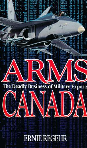 Cover of the book Arms Canada by Gus Van Harten