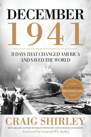 Cover of the book December 1941: 31 Days that Changed America and Saved the World by Ted Dekker