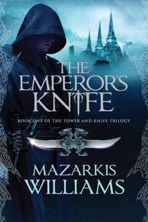 Cover of the book The Emperors Knife : Tower and Knife 2 by Richard Kadrey