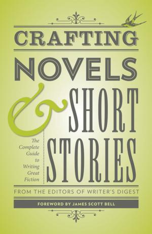 Cover of the book Crafting Novels & Short Stories by David & Charles Editors