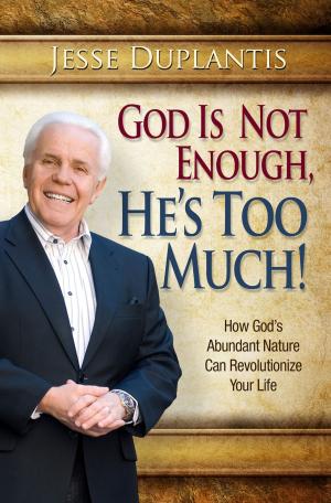 Book cover of God Is Not Enough, He's Too Much