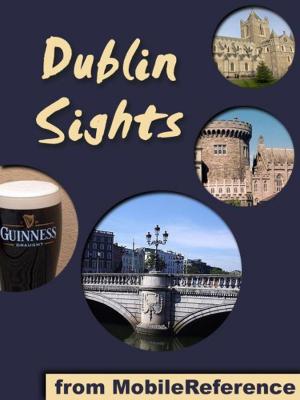 Cover of the book Dublin Sights: a travel guide to the top 25 attractions in Dublin, Ireland (Mobi Sights) by Thomas Jefferson