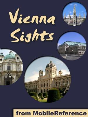Cover of the book Vienna Sights: a travel guide to the top 25 attractions in Vienna, Austria (Mobi Sights) by MobileReference