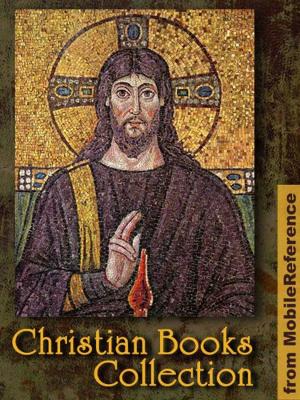 Book cover of Christian Books Collection: Fiction & Essays. The Divine Comedy, Summa Theologica, Paradise Lost, Matthew Henry's Commentary on the Whole Bible, The Pursuit of God, Morning and Evening, The Woman's Bible & more (Mobi Spiritual)