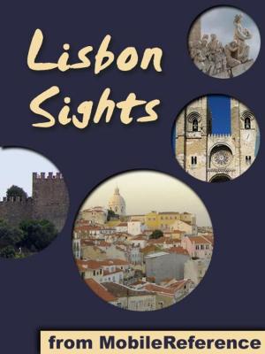 Book cover of Lisbon Sights: a travel guide to the top 50 attractions in Lisbon (Lisboa), Portugal (Mobi Sights)