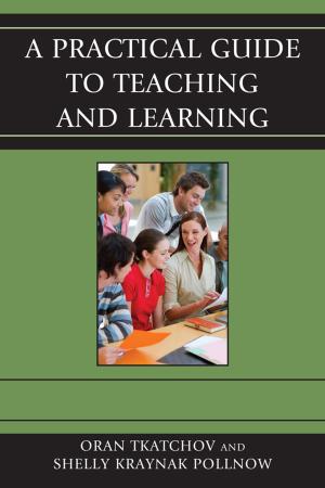 Cover of the book A Practical Guide to Teaching and Learning by Irving H. Buchen