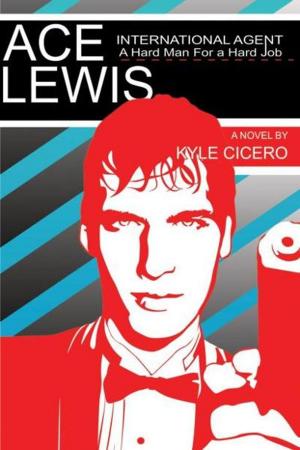 Book cover of Ace Lewis, International Agent: A Hard Man for a Hard Job