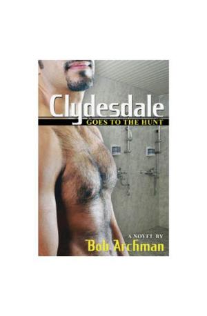 Cover of the book Clydesdale Goes to the Hunt by Dan and Dawn Williams