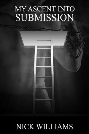 Cover of the book My Ascent Into Submission by Kyle Cicero