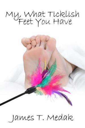 bigCover of the book My, What Ticklish Feet You Have by 