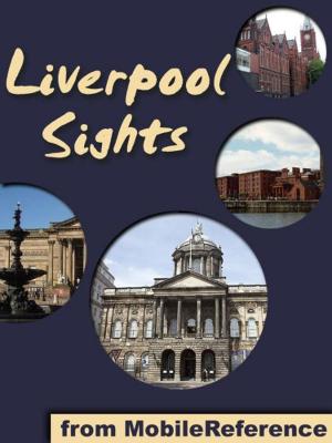 Cover of the book Liverpool Sights: a travel guide to the top 25 attractions in Liverpool, England, UK. (Mobi Sights) by William Makepeace Thackeray