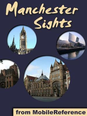 Book cover of Manchester Sights: a travel guide to the top 25 attractions in Manchester, England, UK (Mobi Sights)