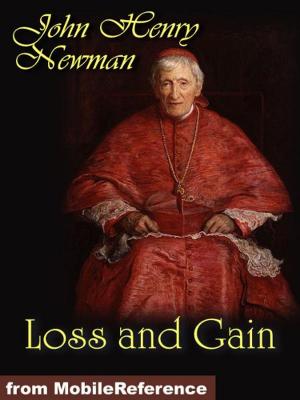 Book cover of Loss and Gain: The Story of a Convert (Mobi Classics)
