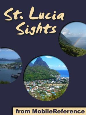 Book cover of Saint Lucia Sights: a travel guide to the main attractions in Saint Lucia, Caribbean (St. Lucia) (Mobi Sights)