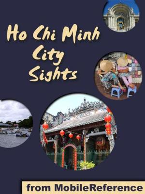 Book cover of Ho Chi Minh City Sights: a travel guide to the top attractions in Ho Chi Minh City, Vietnam (Mobi Sights)