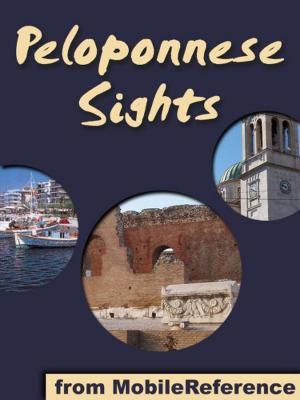 bigCover of the book Peloponnese Sights: a travel guide to the top 50 attractions and beaches in Peloponnese, Greece (Mobi Sights) by 
