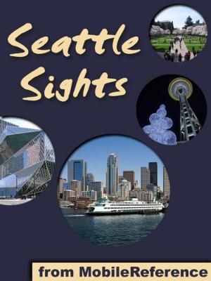 Cover of the book Seattle Sights: a travel guide to the top 25+ attractions in Seattle, Washington (USA) (Mobi Sights) by Andrew Lang