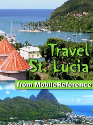 Cover of Travel St. Lucia: illustrated travel guide to St. Lucia, Caribbean (Mobi Travel)