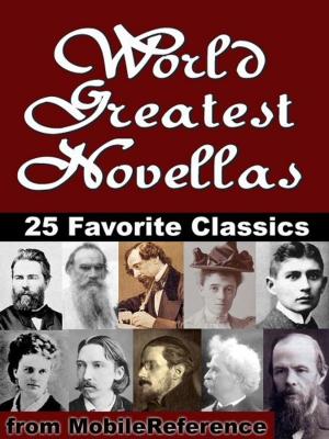Cover of the book World Greatest Novellas (Short Novels): 25 Favorite Classics: Incl: Bartleby, The Scrivener, Dr Jekyll and Mr Hyde, A Gentle Creature, The Metamorphosis, Heart of Darkness & more (Mobi Collected Works) by K, Toly