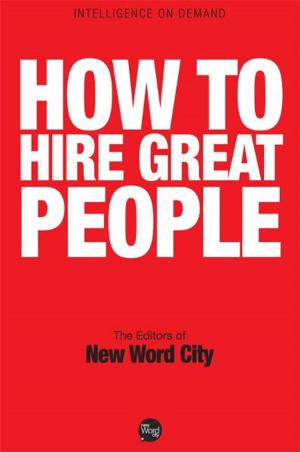 Cover of the book How to Hire Great People by Norman Bogner