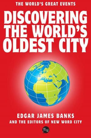 Cover of the book Discovering the Worlds Oldest City by Tracy Ross