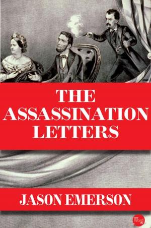 Cover of the book The Assassination Letters by Frank Ernest Hill, Allan Nevins