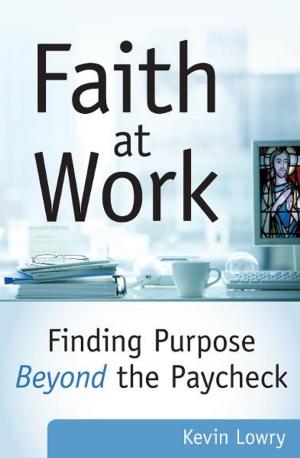 Cover of the book Faith at Work by Matthew Bunson, Margaret Bunson