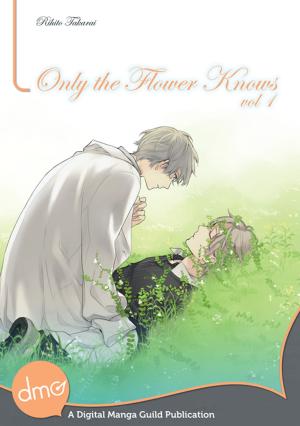 Book cover of Only the Flower Knows Vol. 1