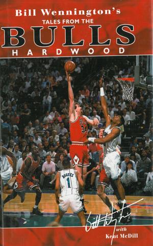 Cover of the book Bill Wennington's Tales From the Bulls Hardwood by Bill Brill