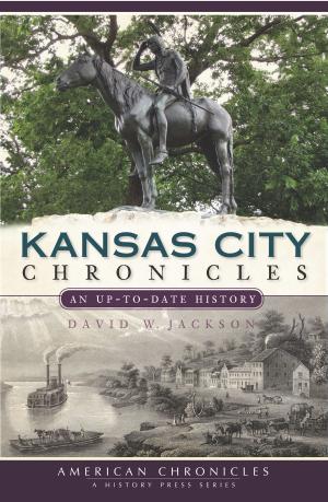 Cover of the book Kansas City Chronicles by Tony Locke