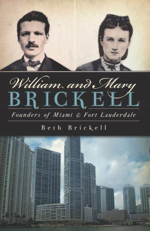 Cover of the book William and Mary Brickell by Connie A. Weinzapfel, Darrel E. Bigham, Susan R. Branigin