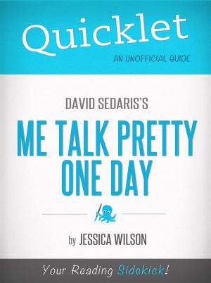 Cover of the book Quicklet on Me Talk Pretty One Day by David Sedaris by Kent  McGroarty