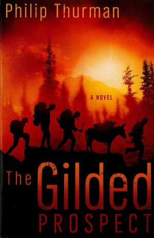 Cover of the book The Gilded Prospect by John Eckhardt