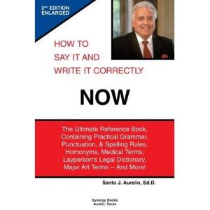 Cover of How To Say It and Write It Correctly NOW