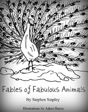 Cover of the book Fables of Fabulous Animals by Steve Wright