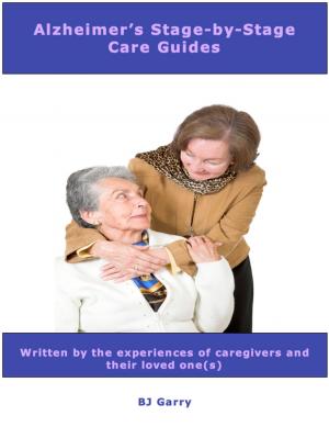 Cover of the book Alzheimer's Stage-by-Stage Care Guides by Todie West