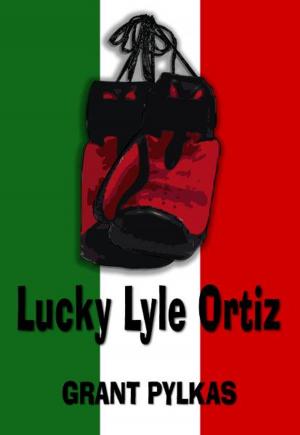 Cover of the book Lucky Lyle Ortiz by Tammikka Lynn Chambers