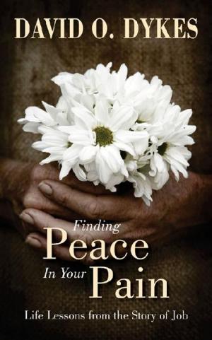 Cover of the book Finding Peace in Your Pain by Anthony Conway