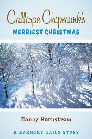 Cover of the book Calliope Chipmunk’s Merriest Christmas by Charlene Burck