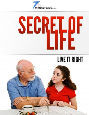 Cover of the book Secret of Life-Live it Right by Ross Gale