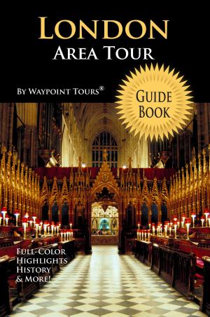 Cover of the book London Area Tour Guide Book (Waypoint Tours Full Color Series) by Melodie Rush, Carl Stearns
