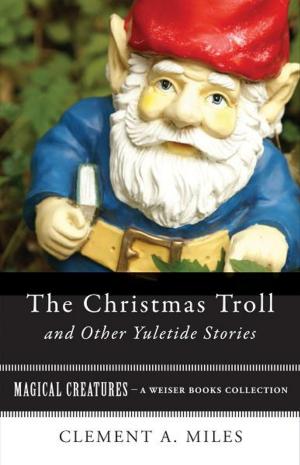 Cover of the book The Christmas Troll and Other Yuletide Stories by Frost, Yvonne