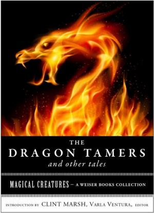 Cover of the book The Dragon Tamers and Other Tales by Peter Bongiorno ND, LaC