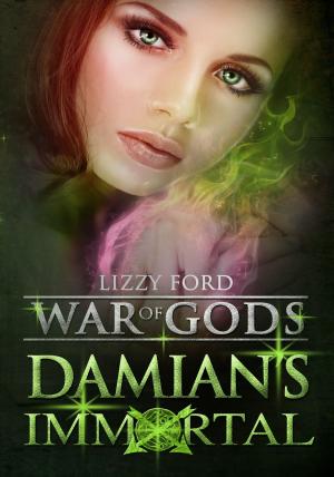 Cover of the book Damian's Immortal (#3, War of Gods) by Lizzy Ford
