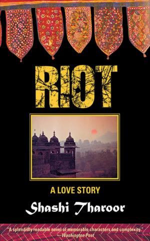 Cover of Riot by Shashi Tharoor, Skyhorse Publishing