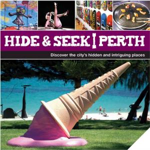 Cover of the book Hide & Seek Perth by Anna Ciddor