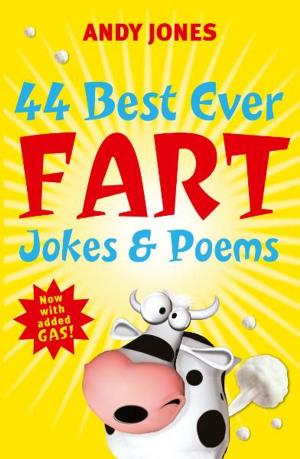 Cover of 44 Best Ever Fart Jokes & Poems